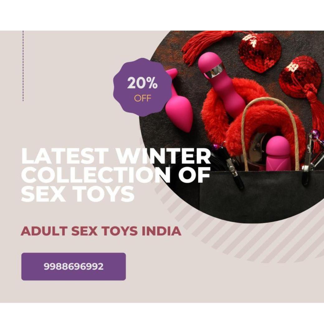 Winter Special: Explore the Latest Collection of Sex Toys in Delhi