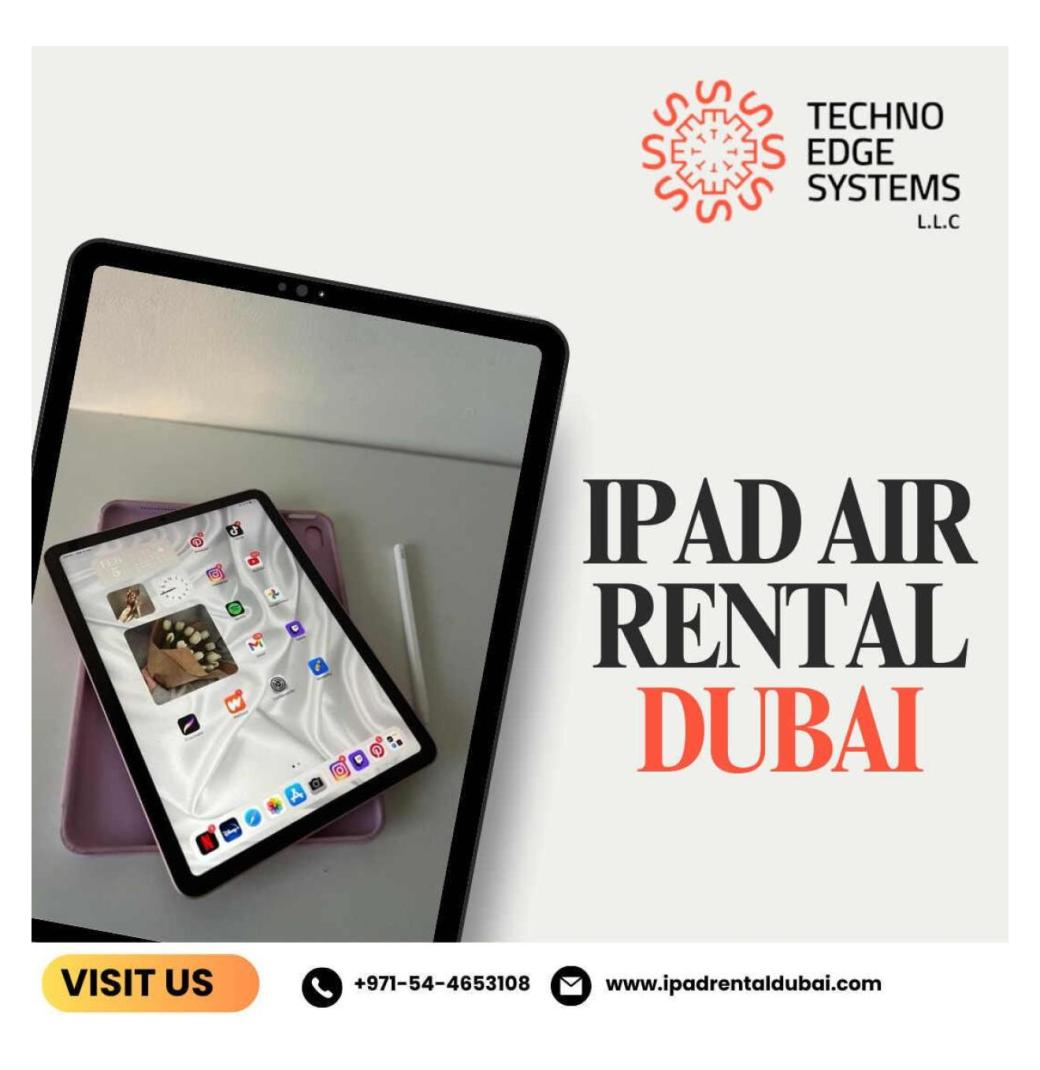 Find the Perfect iPad Air Rental in Dubai?