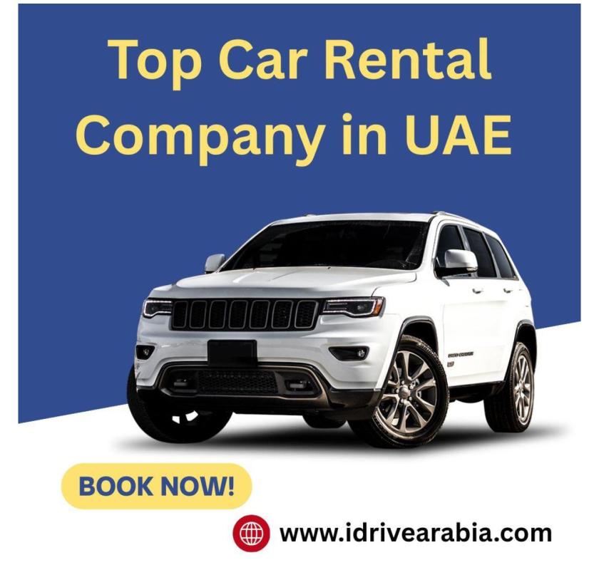 Book Your Perfect Ride with iDrive Arabia -The Most Trusted Car Rental Company in the UAE