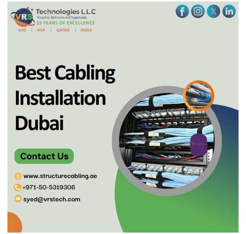 Who Provides the Best Cabling Installation Dubai Services?