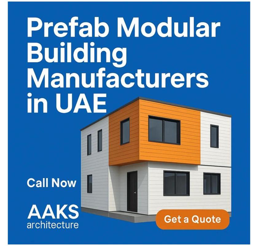 Reliable Prefab Modular Building Manufacturers in UAE | Aaks Architecture