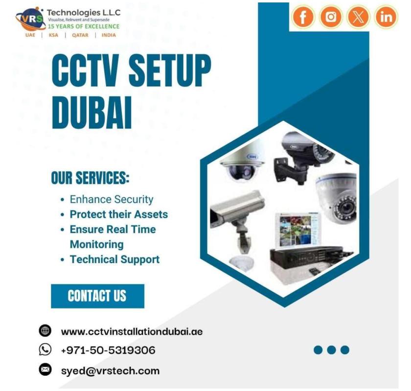 Looking for the Best CCTV Setup Dubai Services?