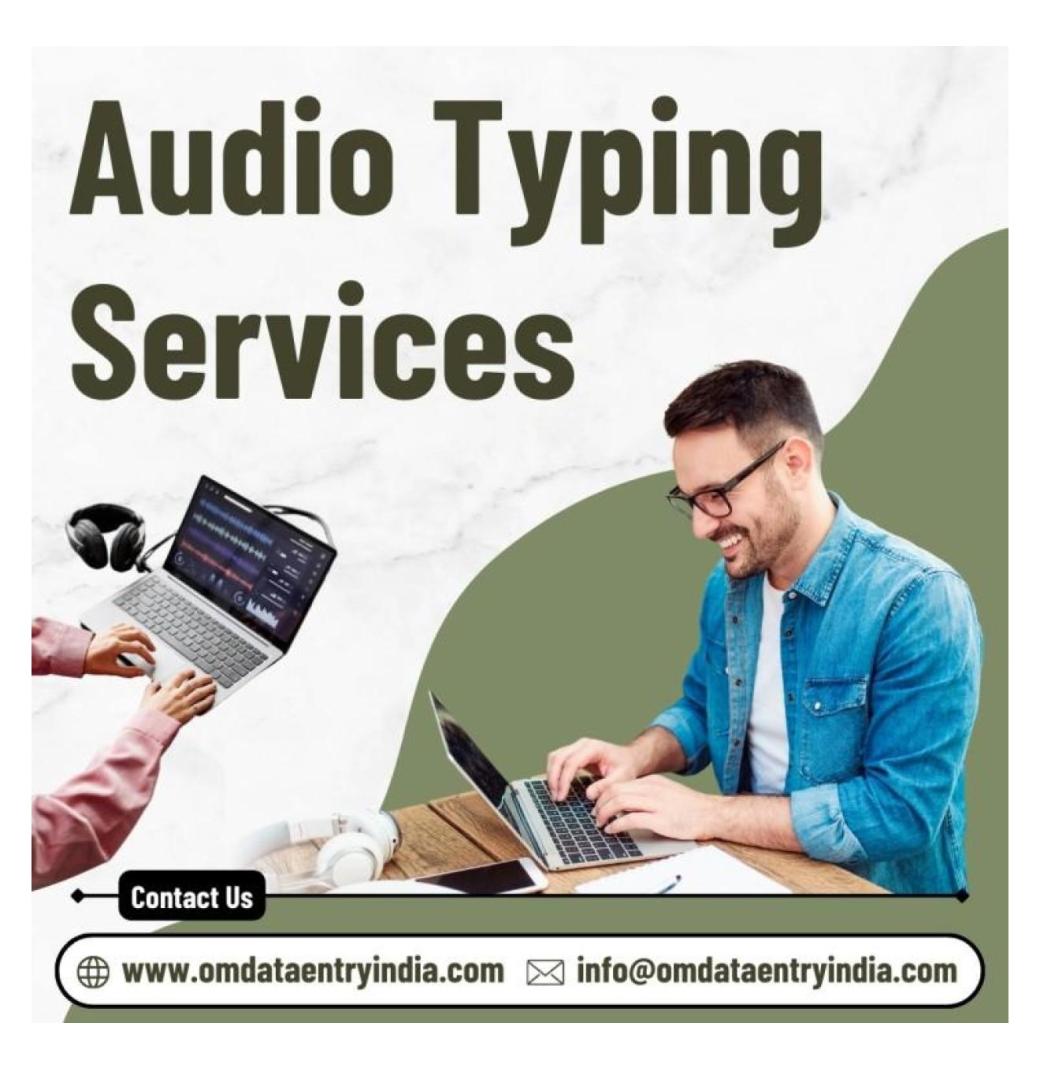 Outsource Audio Typing Services in India