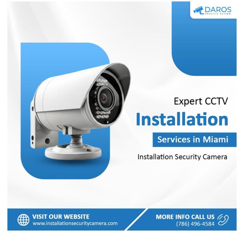 Expert CCTV Installation Services in Miami – Installation Security Camera