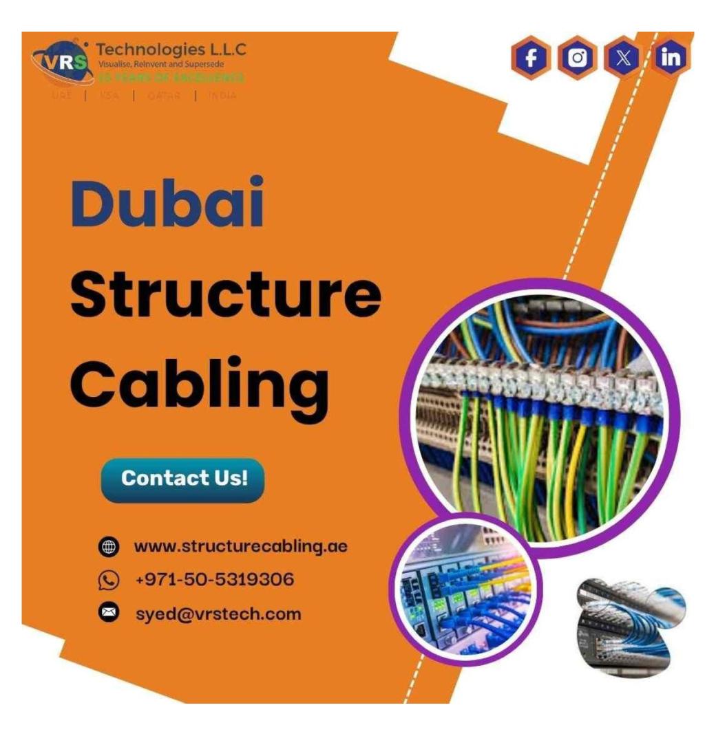 Want a Seamless Setup with Expert Dubai Structure Cabling?