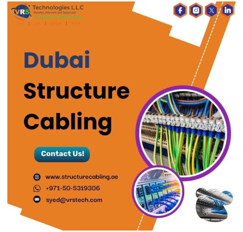 Want a Seamless Setup with Expert Dubai Structure Cabling?