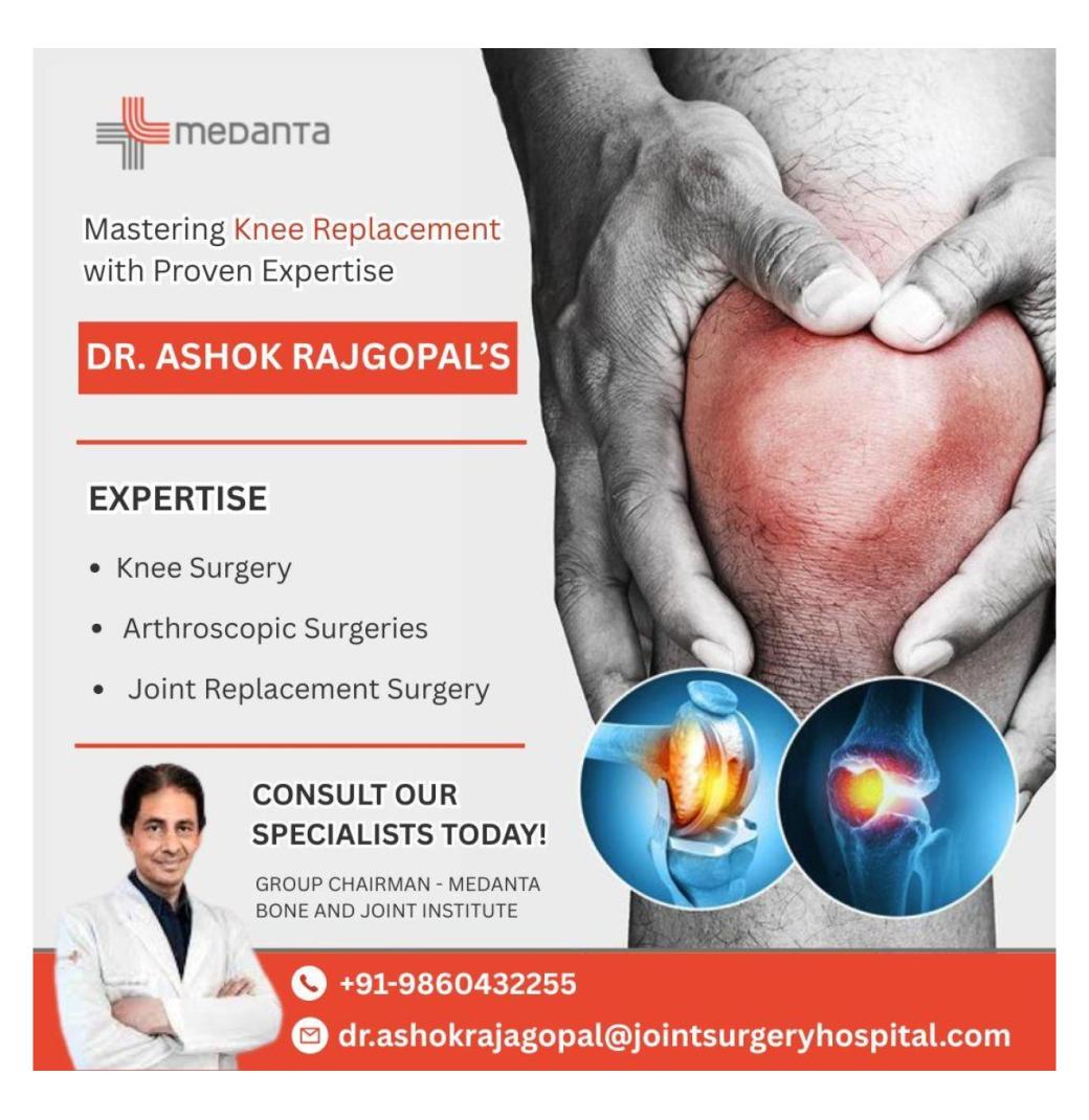 Best Knee Replacement Surgeon Medanta Hospital Delhi