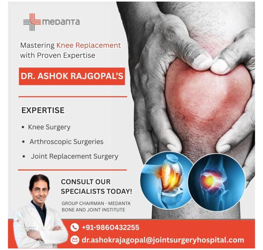 Best Knee Replacement Surgeon Medanta Hospital Delhi
