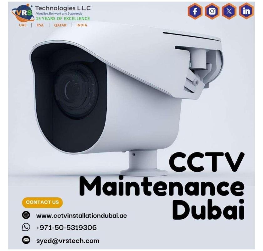 Facing Issues Need Expert CCTV Maintenance Dubai Help?