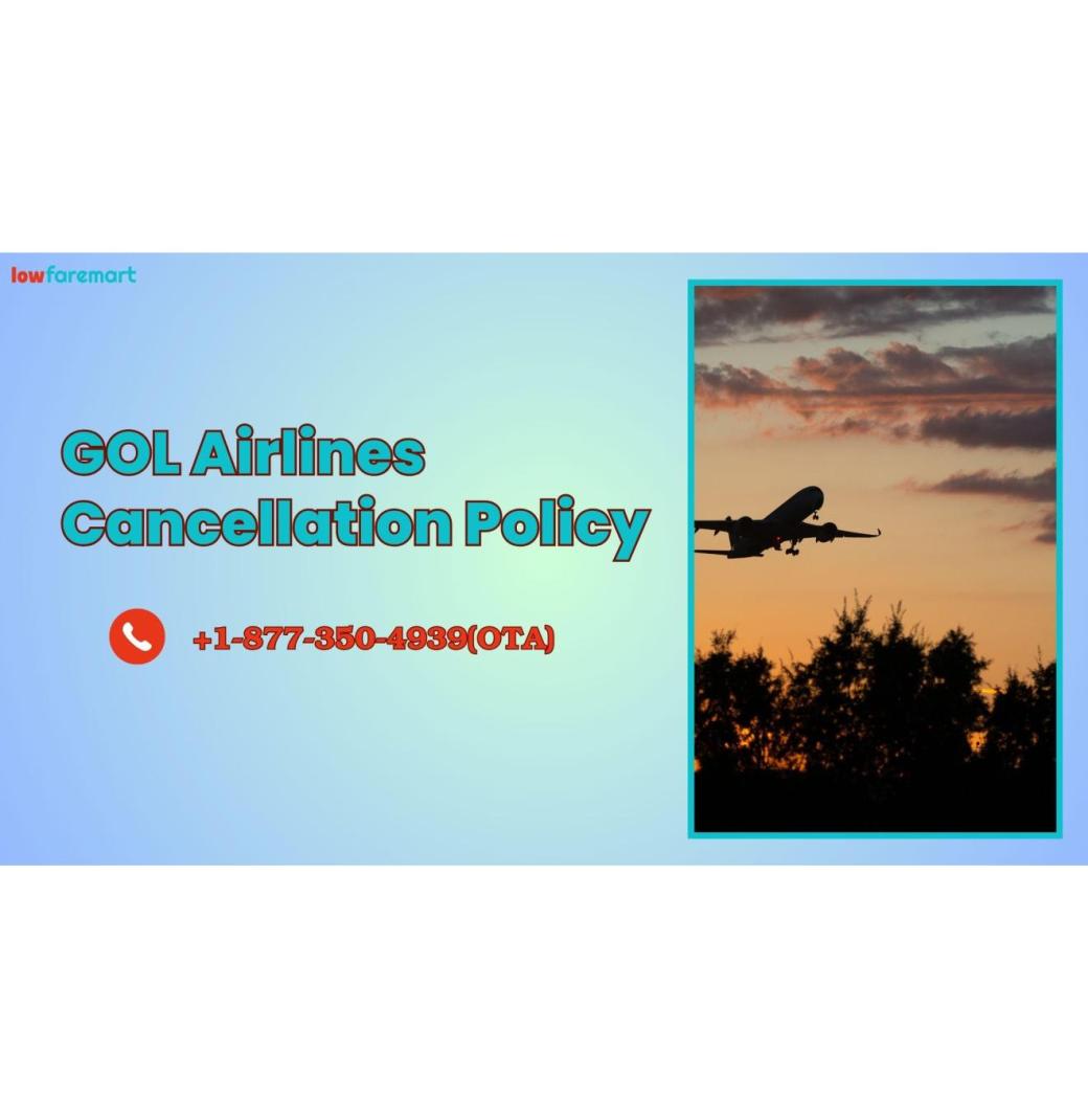 GOL Airlines Cancellation Policy