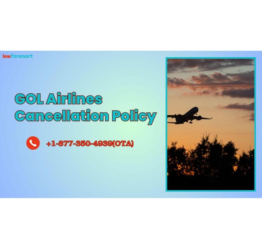 GOL Airlines Cancellation Policy