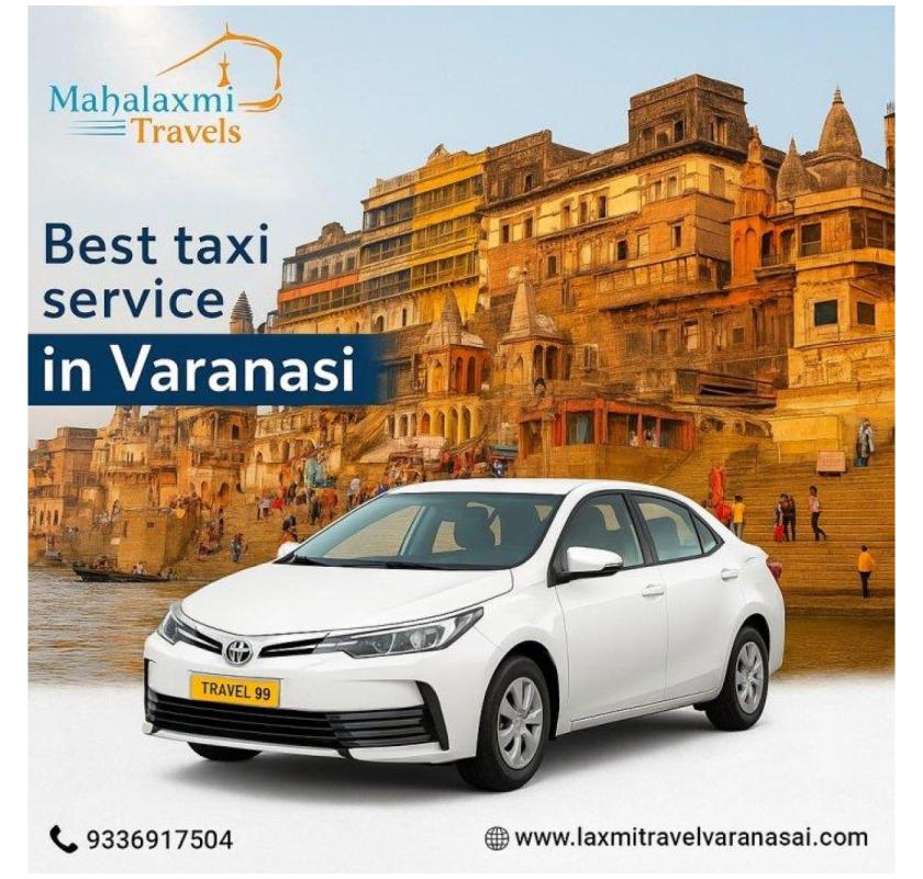 Get the Best Taxi Service in Varanasi for Easy Transportation