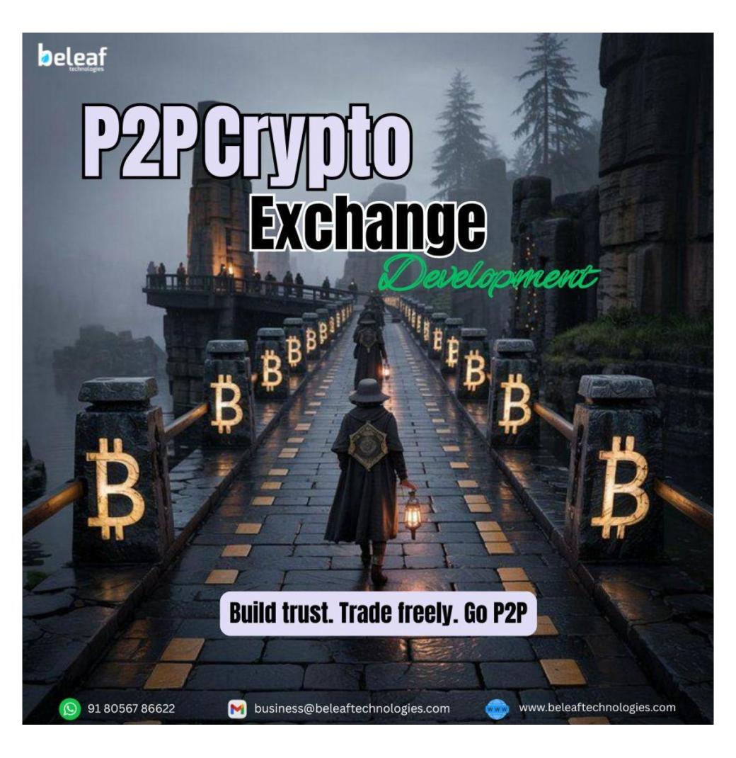 Start a Global Crypto Exchange with Our P2P Development Solutions