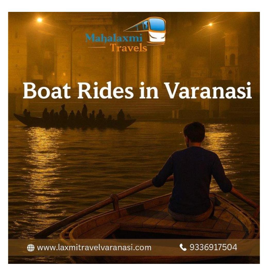 Enjoy Beautiful Boat Rides in Varanasi on the Holy Ganga River