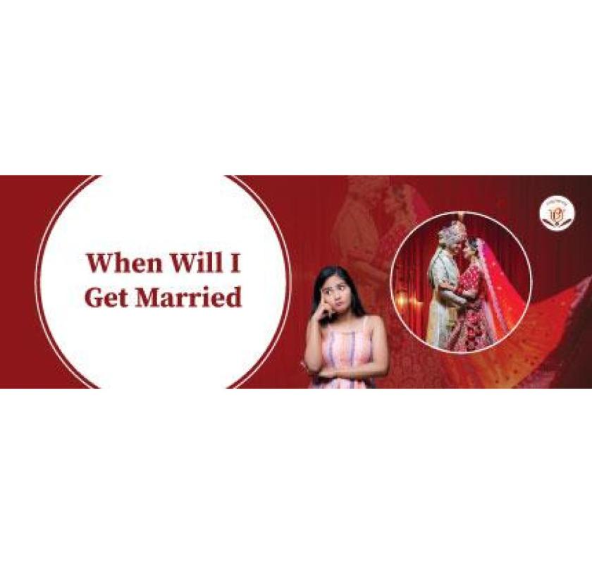 When Will You Get Married?