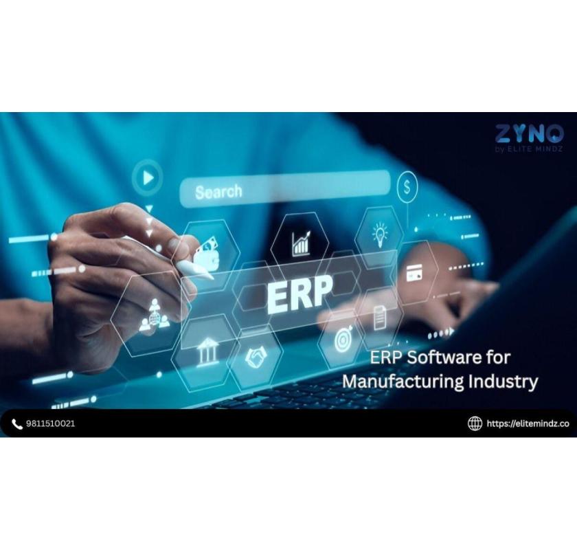 Best ERP Software for Manufacturing Industry – ZYNO by Elite Mindz