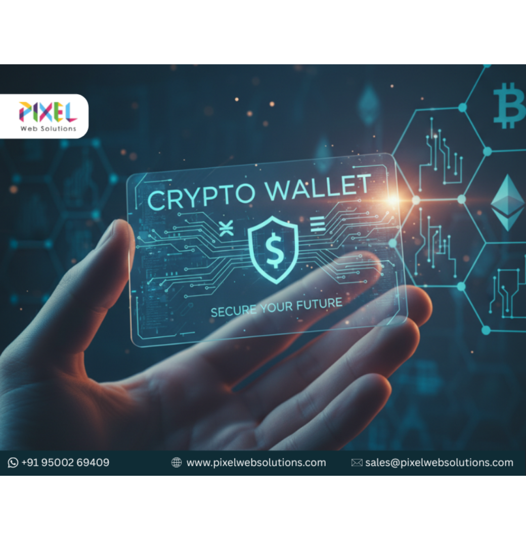 Pixel Web Solutions - Your One-Stop Crypto Wallet Development Company