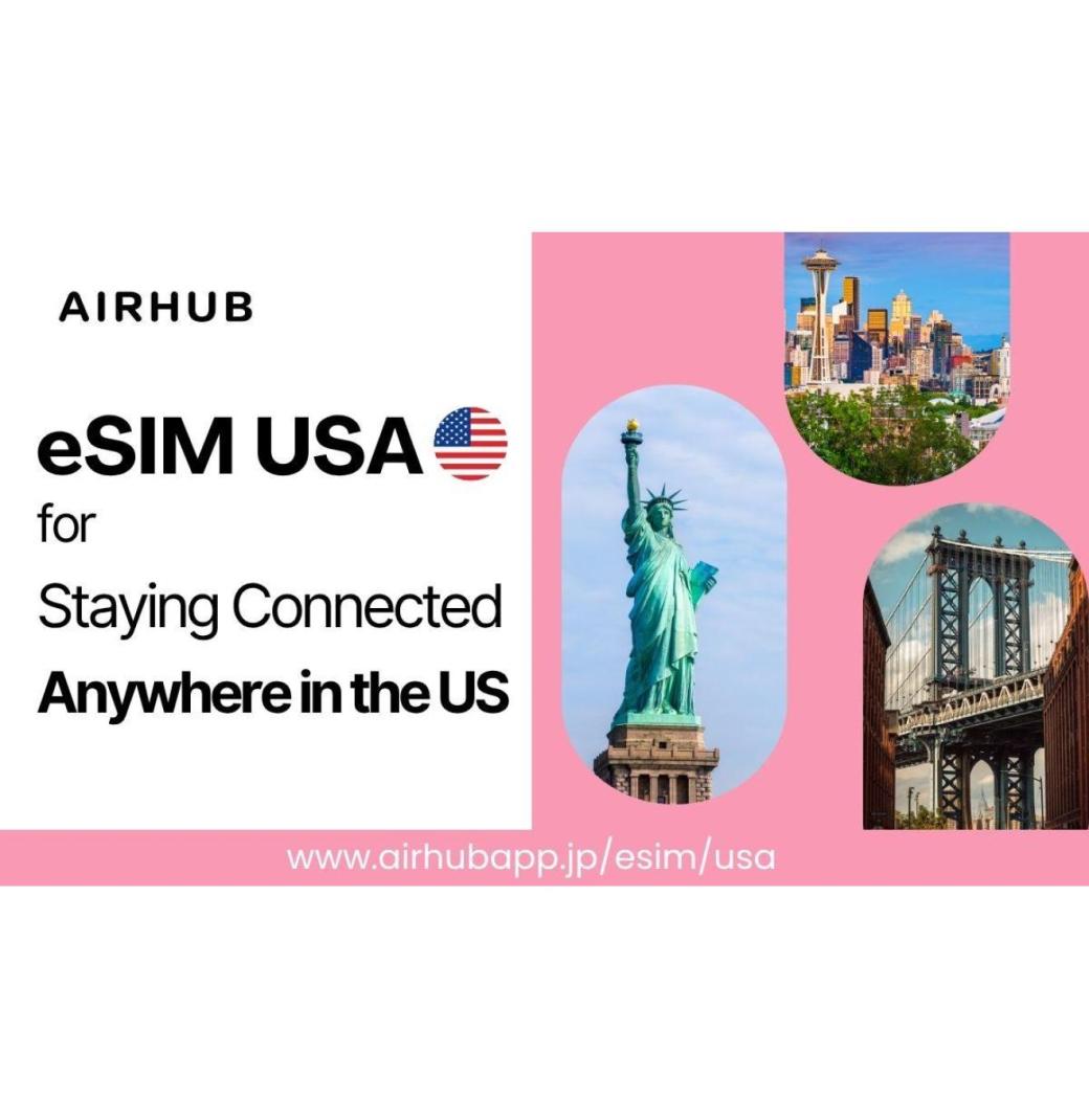 Buy the Best eSIM for Travel in the USA with Airhub Japan