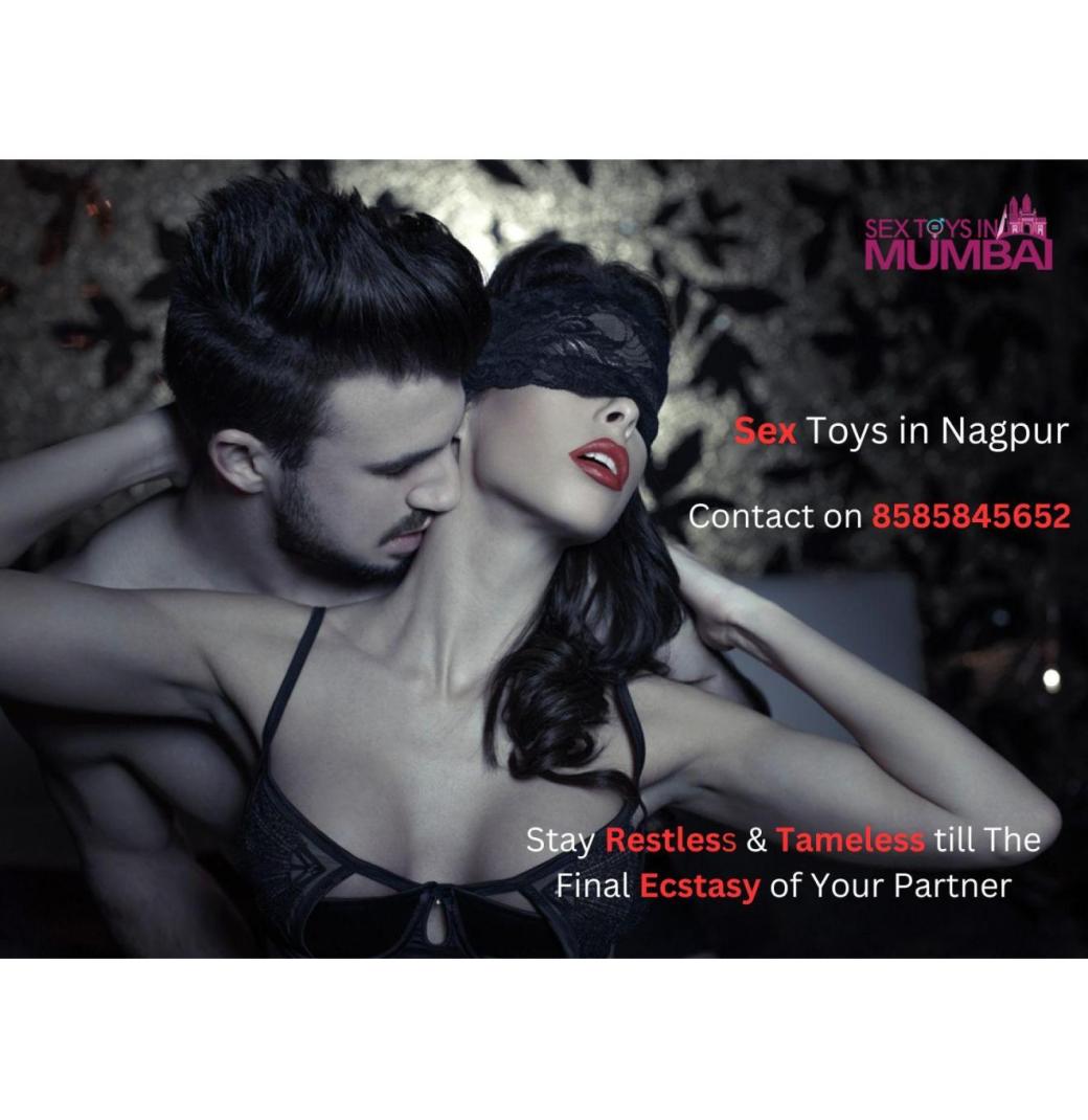 Buy Couple Sex Toys in Nagpur to Warm up Every Night Call 8585845652