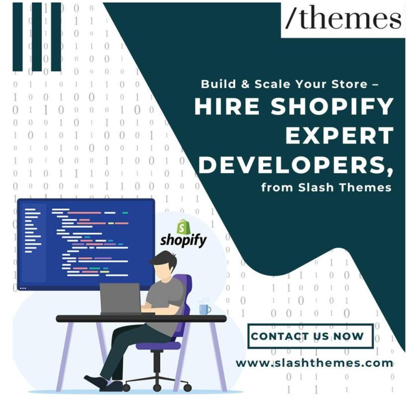 Build & Scale Your Store – Hire Shopify Experts from Slash Themes