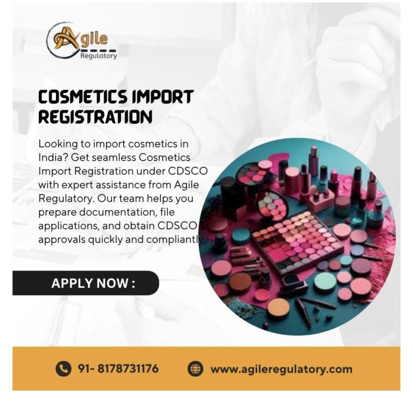 CDSCO Approval for Imported Cosmetics – Consult Agile Regulatory Today