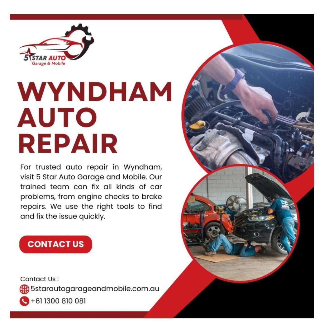 Wyndham Auto Repair Experts | 5 Star Auto Garage and Mobile