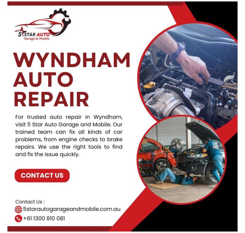 Wyndham Auto Repair Experts | 5 Star Auto Garage and Mobile