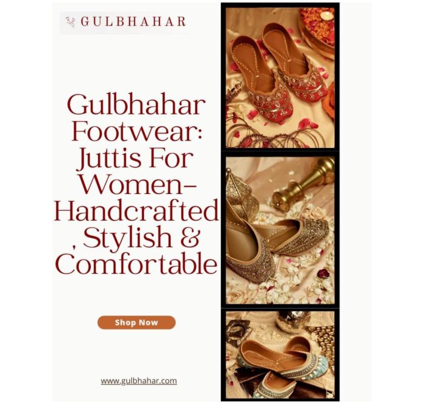Gulbhahar Footwear: Juttis For Women- Handcrafted, Stylish & Comfortable