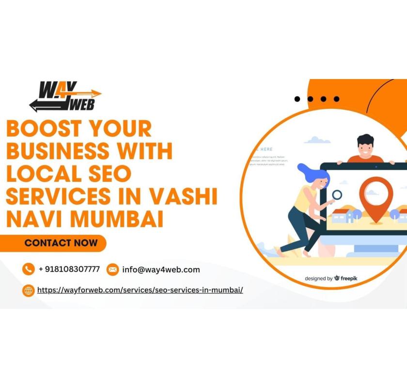 Boost Your Business with Local SEO Services in Vashi Navi Mumbai
