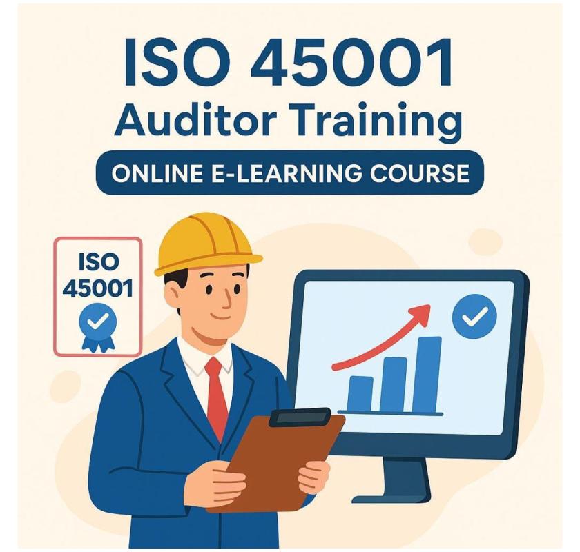 ISO 45001 Auditor Training-E learning Course
