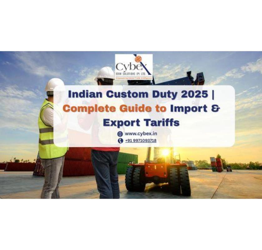 Indian Custom Duty 2025 | Complete Guide to Import & Export Tariffs