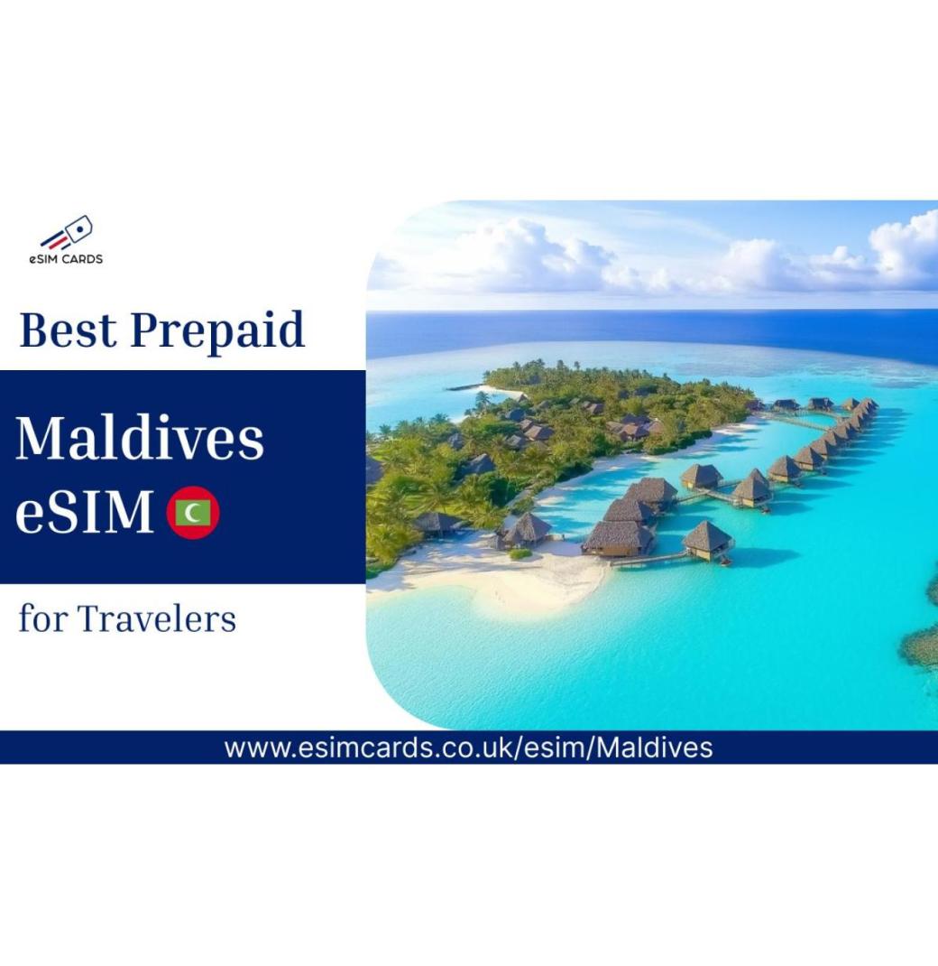 Explore Best eSIM for Maldives from eSIM Cards – Fast Setup, Strong Coverage !