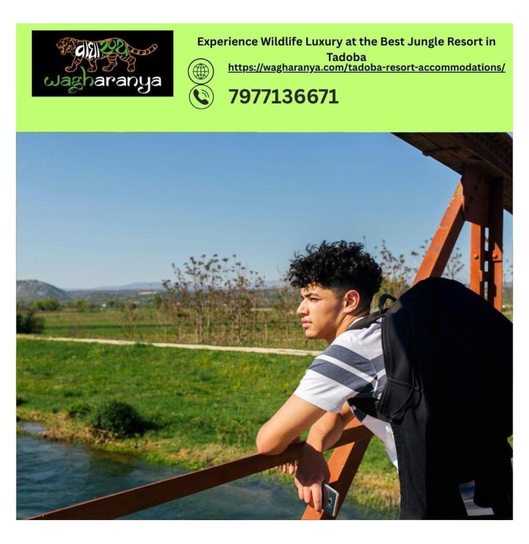 Experience Wildlife Luxury at the Best Jungle Resort in Tadoba