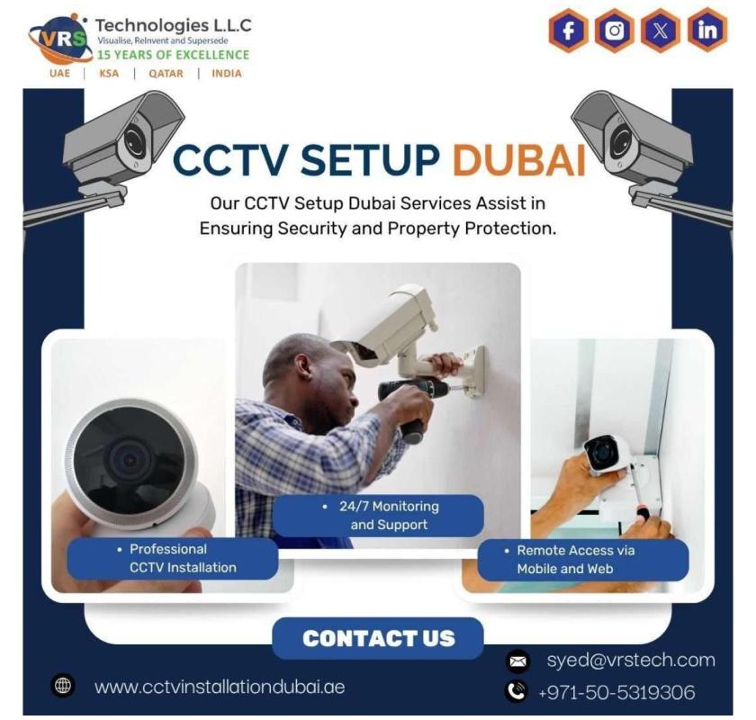 What Makes CCTV Setup Dubai the Right Choice for Security?