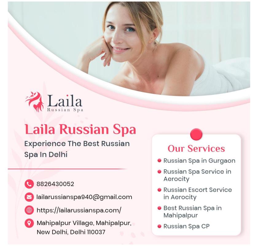 Best Russian Spa in Gurgaon for Luxury Wellness - Laila Russian Spa