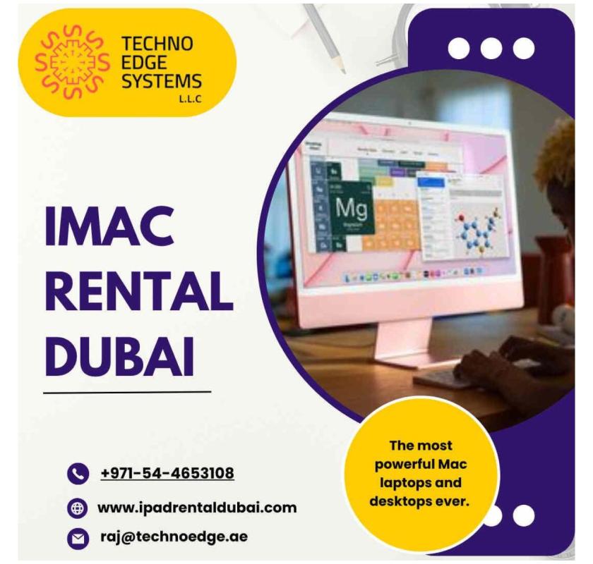  Why Do Freelancers Love iMac Rental in Dubai?