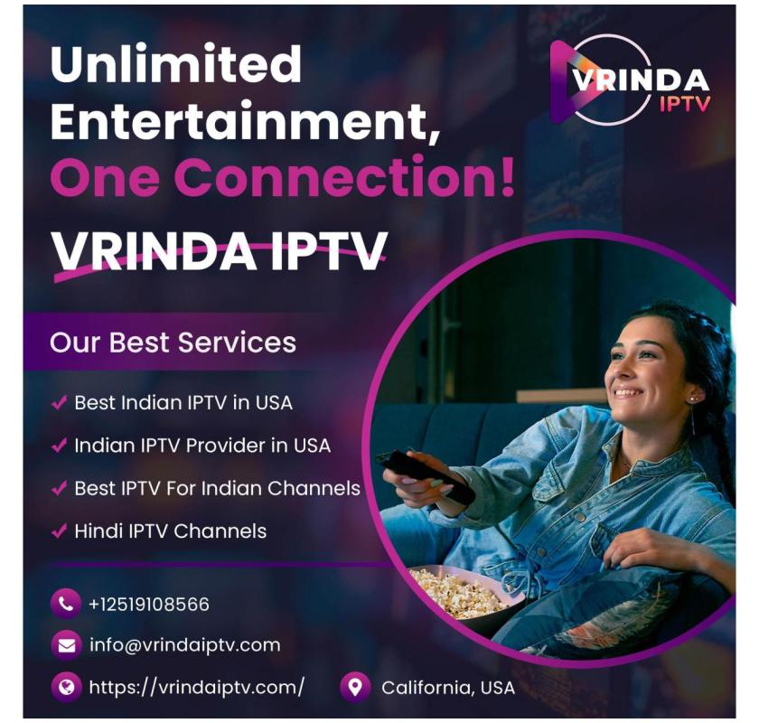 Vrinda IPTV Offers the Best IPTV for Indian Channels with Smooth Streaming