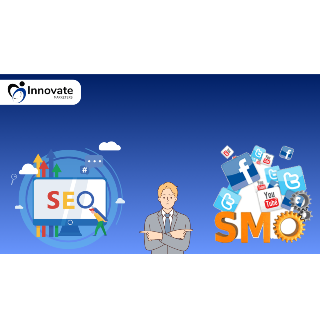 SMO vs. SEO: What’s the Difference and Why Your Business Needs Both