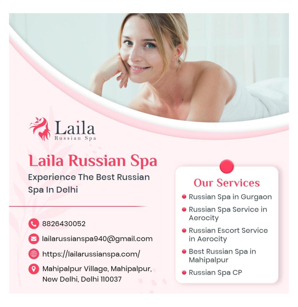 Experience the Best Spa Massage Near Me at Laila Russian Spa