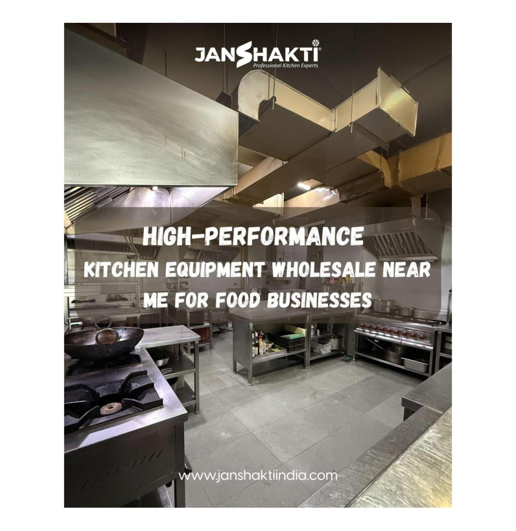 High-Performance Kitchen Equipment Wholesale Near Me for Food Businesses