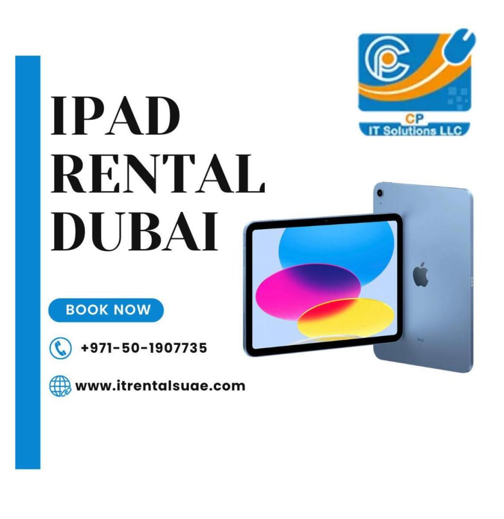 Where to Find an iPad Rental in Dubai 2025?