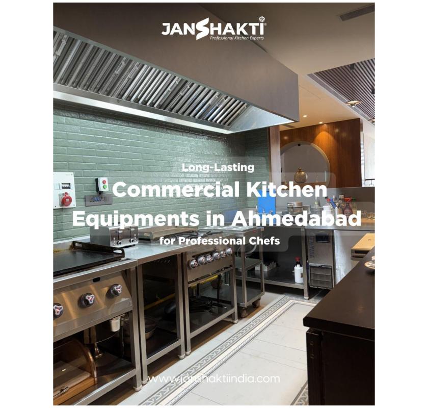 Long-Lasting Commercial Kitchen Equipments in Ahmedabad for Professional Chefs