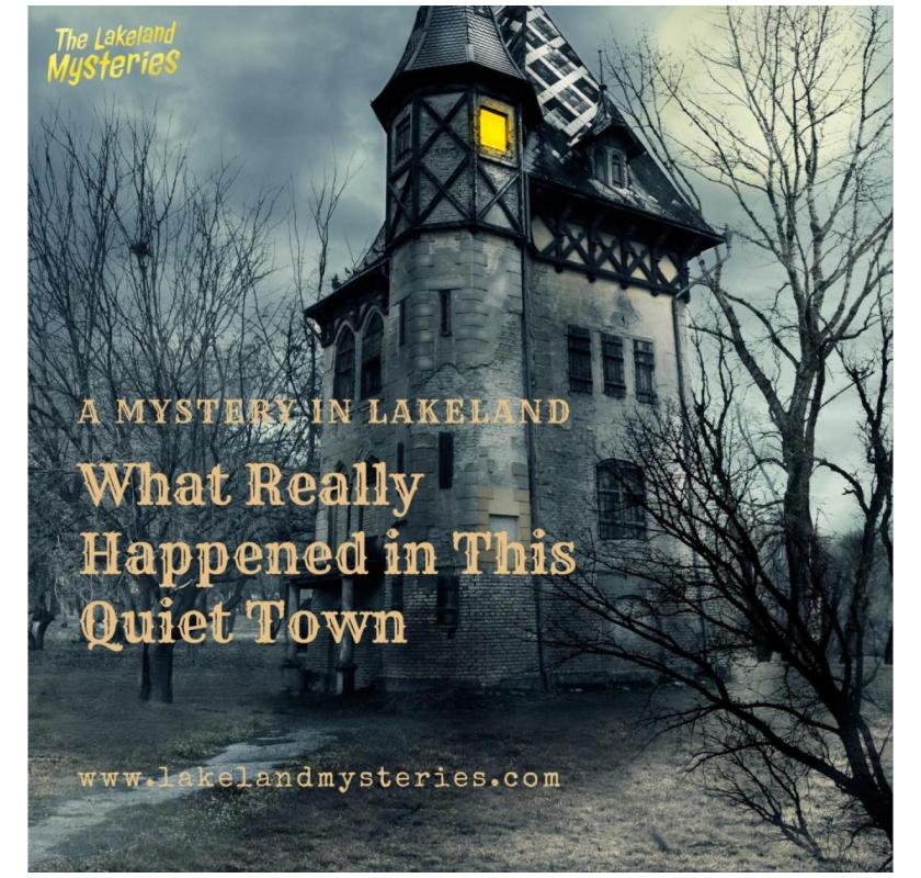 A Mystery in Lakeland: What Really Happened in This Quiet Town?