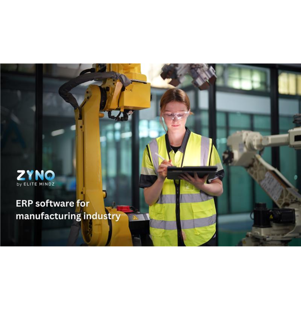 Best ERP Software for Manufacturing Industry at ZYNO by Elite Mindz