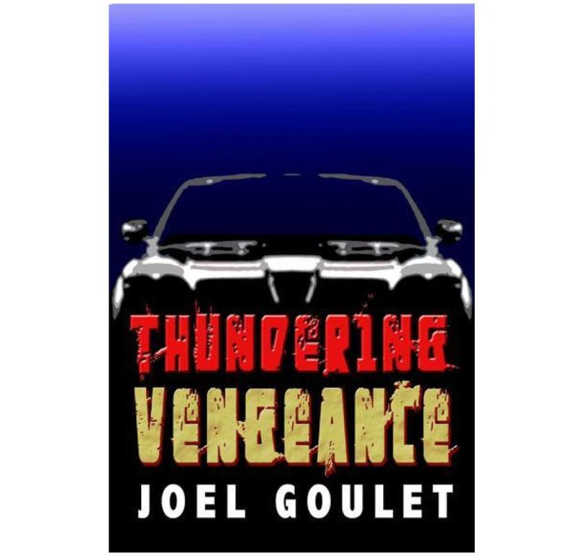 Thundering Vengeance novel by Joel Goulet