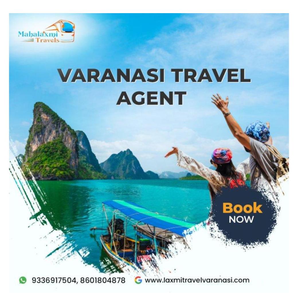 Varanasi travel agent for complete tour assistance