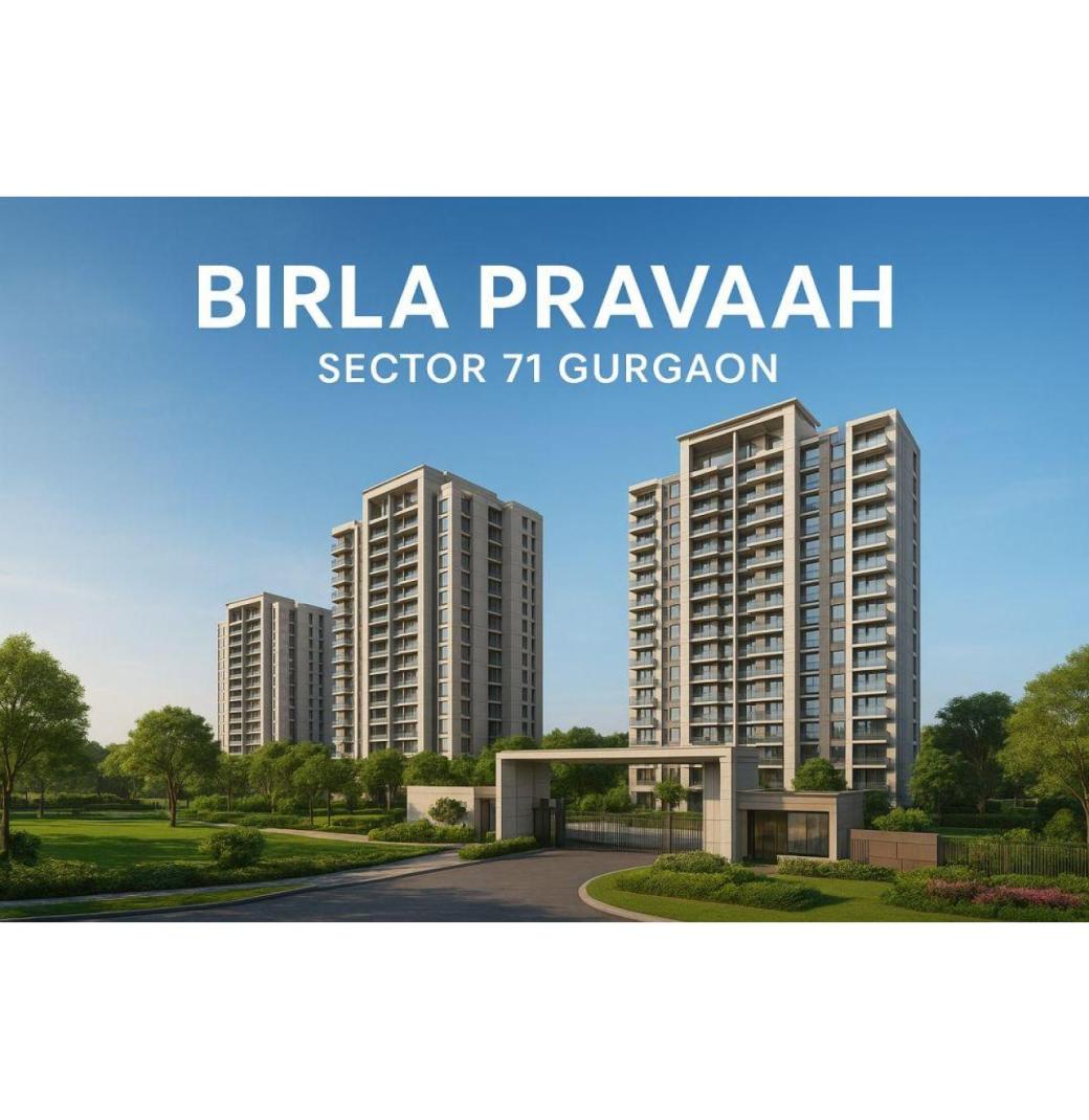 Birla Pravaah Sector 71 Gurgaon – Premium Living Near SPR Road