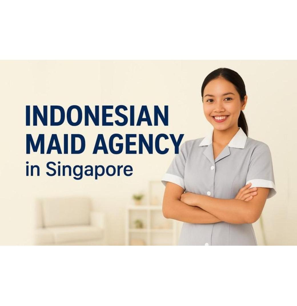 Trusted Indonesian Maid Agency for Quality Domestic Help