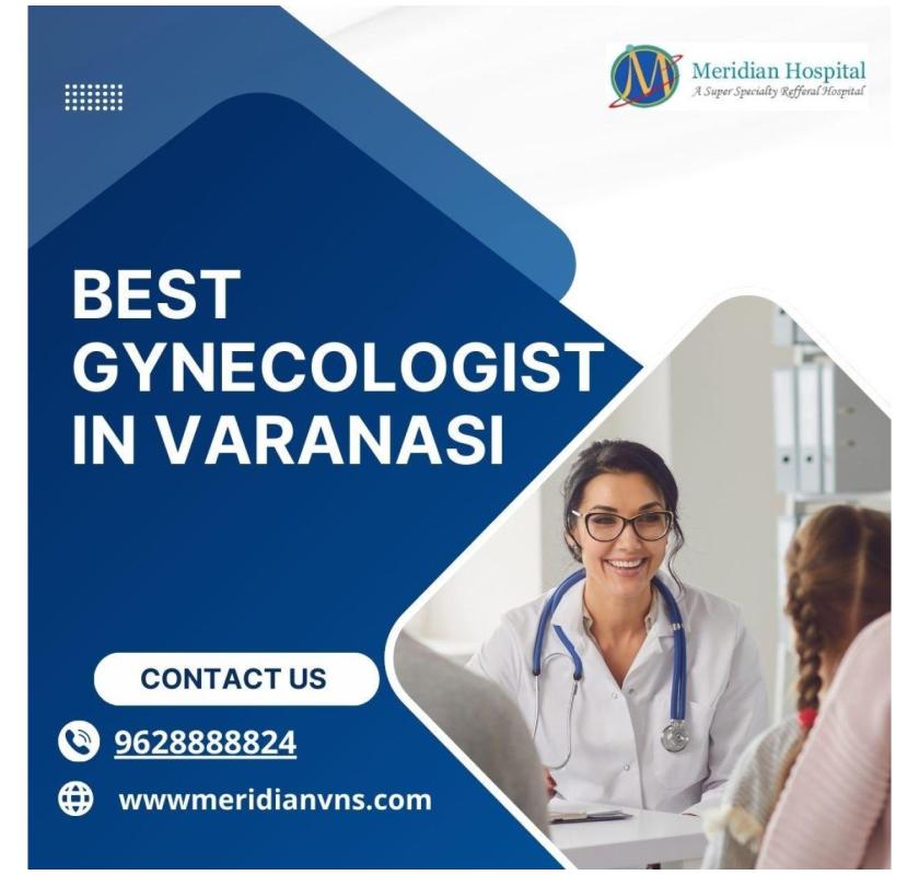 Leading Care by the Best Gynecologist in Varanasi