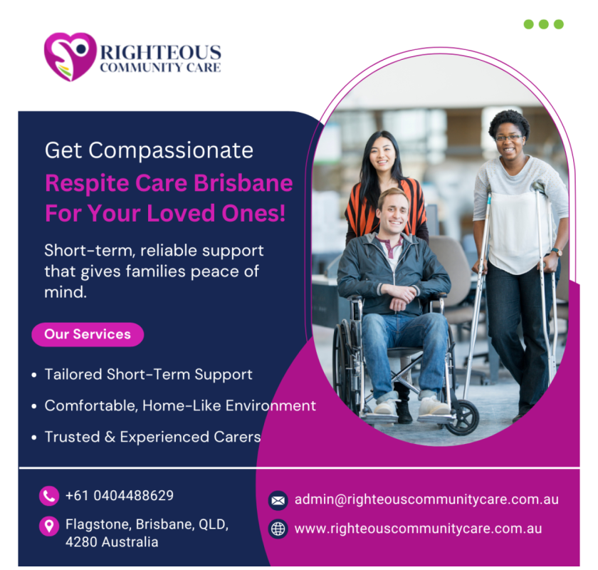 Access Reliable Respite Care Brisbane Services with Righteous Community Care